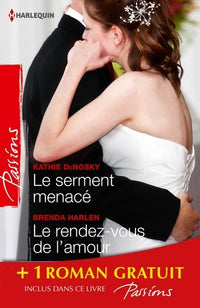 Le serment menacé ; Le rendez-vous de l'amour ; La femme d'un autre