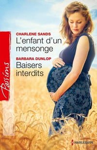 L'enfant d'un mensonge ; Baisers interdits