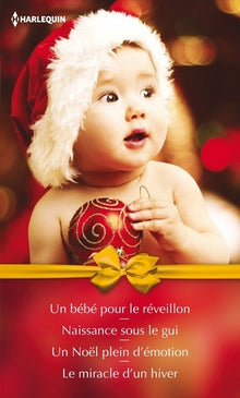 Un bébé pour le réveillon ; Naissance sous le gui ; Un Noël plein d'émotion ; Le miracle d'un hiver