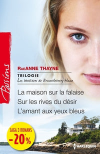 Les héritières de Brambleberry House: La maison sur la falaise ; Sur les rives du désir ; L'amant aux yeux bleus