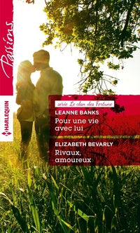 Pour une vie avec lui ; Rivaux, amoureux