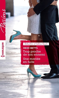 Trop proche de son ennemi ; Une mariée en fuite
