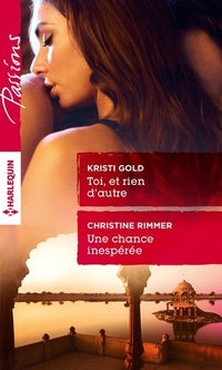 Toi, et rien d'autre ; Une chance inespérée