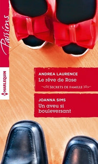 Le rêve de Rose ; Un aveu si bouleversant
