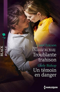 Troublante trahison ; Un témoin en danger