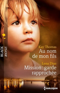 Au nom de mon fils ; Mission : garde rapprochée