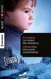 La rivière des disparus ; Une proie consentante
