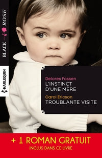L'instinct d'une mère ; Troublante visite ; Le miroir du mensonge