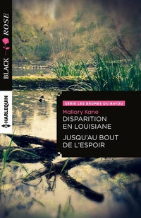 Disparition en Louisiane ; Jusqu'au bout de l'espoir