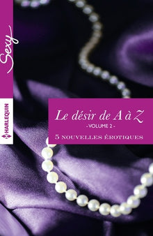 Le désir de A à Z: Volume 2
