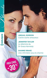 Cache-cache amoureux ; Le dilemme du Dr Grace Kennedy ; Une infirmière sous le charme