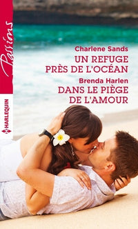 Un refuge près de l'océan ; Dans le piège de l'amour