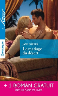Le mariage du désert ; Un irrésistible play-boy
