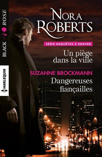 Un piège dans la ville - Dangereuses fiançailles