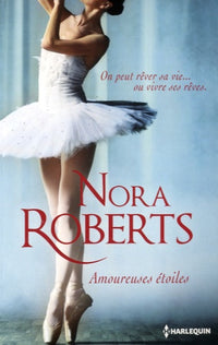 Amoureuses étoiles: L'éveil d'une passion ; La force d'un rêve
