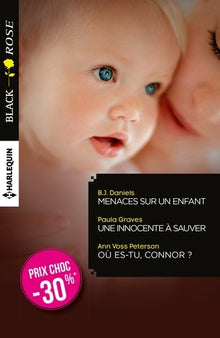 Menaces sur un enfant ; Une innocente à sauver ; Où es-tu, Connor ?