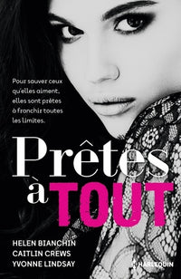 Prêtes à tout: Un scandaleux marché ; Mensonge à haut risque ; Dans la peau d'une call-girl