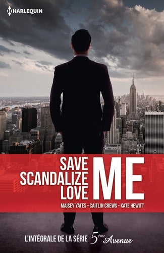 Save Me ; Scandalize Me ; Love Me