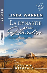 La dynastie des Hardin: Mariés sous contrat ! - Liés par un secret ! - Destinés à s'aimer !