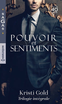 Pouvoir et sentiments: Capitulation royale - Un désir incontrôlable - Le pouvoir de la passion