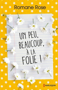 Un peu, beaucoup, à la folie !