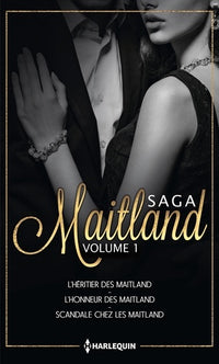 Les Maitland: Tome 1, L'héritier des Maitland ; L'honneur des Maitland ; Scandale chez les Maitland