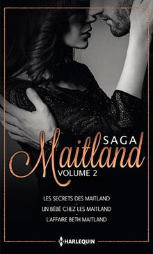 Les secrets des Maitland ; Un bébé chez les Maitland ; L'affaire Beth Maitland