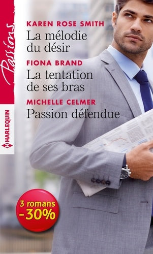 La mélodie du désir - La tentation de ses bras - Passion défendue