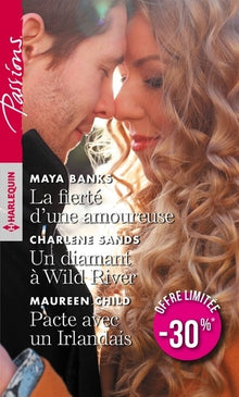 La fierté d'une amoureuse - Un diamant à Wild River - Pacte avec un Irlandais