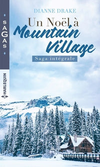Un Noël à Mountain Village: L'espoir du Dr Gabrielle Evans - Les jumelles du Dr Ramsey - Le plus beau Noël d'un médecin - Passion à la clinique