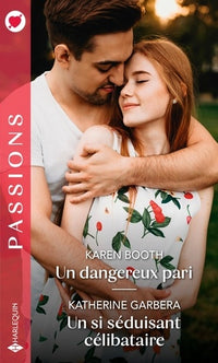 Un dangereux pari - Un si séduisant célibataire