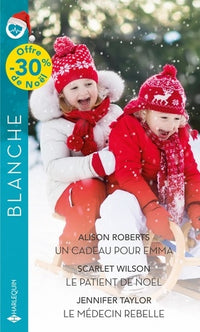 Un cadeau pour Emma - Le patient de Noël - Le médecin rebelle