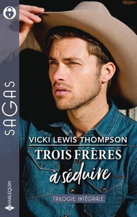 Trois frères à séduire: Le gardien de mes nuits - Un amant très sexy - Leçons très particulières