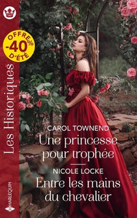 Une princesse pour trophée - Entre les mains du chevalier