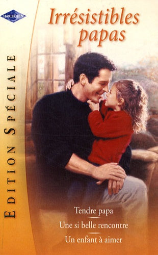 Tendre papa, Une si belle rencontre, Un enfant à aimer