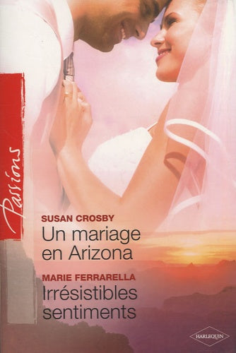 Un mariage en Arizona ; Irrésistibles sentiments