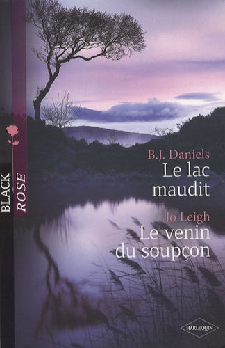 Le lac maudit ; Le venin du soupçon