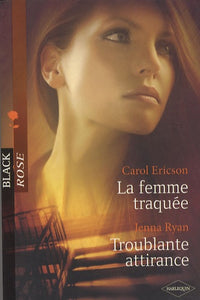 La femme traquée ; Troublante attirance