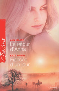 Le retour d'Anna ; Fiancée d'un jour