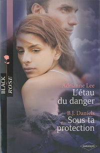 L'étau du danger ; Sous ta protection