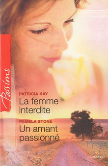 La femme interdite ; Un amant passionné