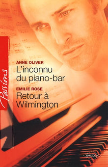 L'inconnu du piano-bar ; Retour à Wilmington