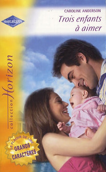 Trois enfants à aimer et Une merveilleuse découverte