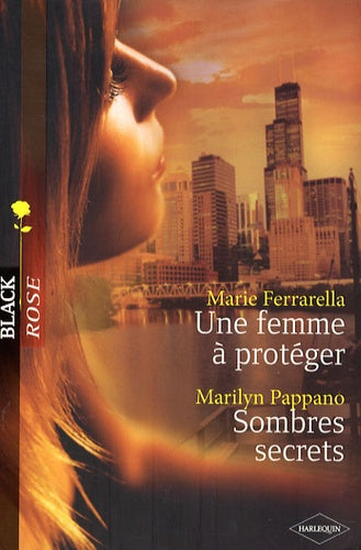 Une femme à protéger ; Sombres secrets