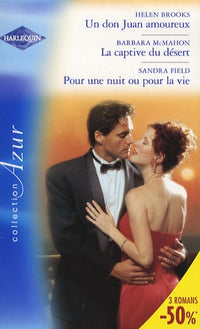 Un don juan amoureux ; La captive du désert ; Pour une nuit ou pour la vie