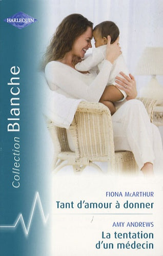 Tant d'amour à donner ; La tentation d'un médecin