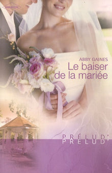 Le baiser de la mariée