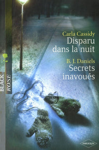 Disparu dans la nuit ; Secrets inavoués