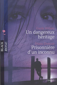 Un dangereux héritage ; Prisonnière d'un inconnu