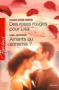Des roses rouges pour Lisa ; Amants ou ennemis ?